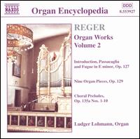 Reger: Organ Works Vol. 2 - Ludger Lohmann (organ)