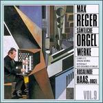 Reger: S�mtliche Orgelwerke, Vol. 9