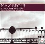 Reger: Schlichte Weisen