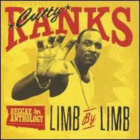 Reggae Anthology: Cutty Ranks - Limb by Limb - Cutty Ranks