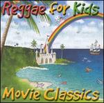 Reggae for Kids: Movie Classics