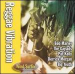 Reggae Vibration: Wind Surfin'