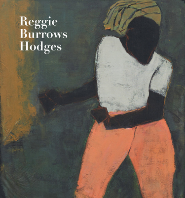 Reggie Burrows Hodges - Hodges, Reggie Burrows, and Als, Hilton (Text by), and McAvoy, Suzette