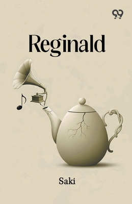Reginald - Saki, Saki