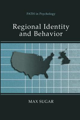 Regional Identity and Behavior - Sugar, Max, M.D.