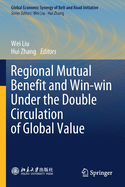 Regional Mutual Benefit and Win-Win Under the Double Circulation of Global Value
