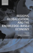 Regions, Globalization, and the Knowledge-Based Economy