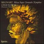 Regnart: Missa Super Oeniades Nymphae
