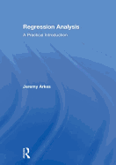 Regression Analysis: A Practical Introduction