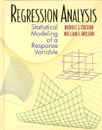 Regression Analysis: Statistical Modeling of a Response Variable