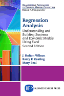 Regression Analysis: Understanding and Building Business and Economic Models Using Excel, Second Edition