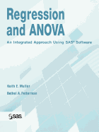 Regression and ANOVA: An Integrated Approach Using SAS Software