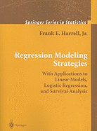 Regression Modeling Strategies: With Applications to Linear Models, Logistic Regression, and Survival Analysis