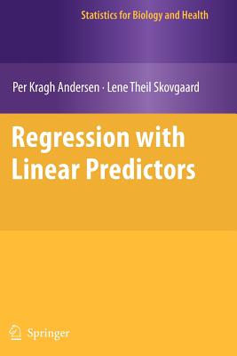 Regression with Linear Predictors - Andersen, Per Kragh, and Skovgaard, Lene Theil
