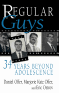 Regular Guys: 34 Years Beyond Adolescence