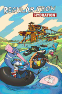 Regular Show Original Graphic Novel Vol. 1: Hydration