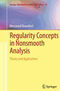 Regularity Concepts in Nonsmooth Analysis: Theory and Applications