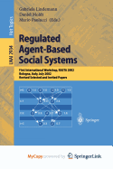 Regulated Agent-Based Social Systems