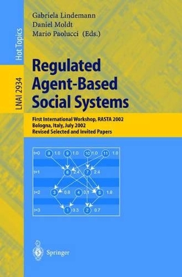 Regulated Agent-Based Social Systems - Lindemann, Gabriela (Editor), and Moldt, Daniel (Editor), and Paolucci, Mario (Editor)