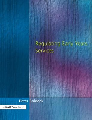 Regulating Early Years Service - Baldock, Peter