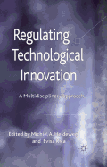Regulating Technological Innovation: A Multidisciplinary Approach