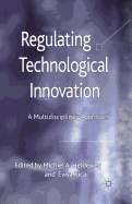 Regulating Technological Innovation: A Multidisciplinary Approach