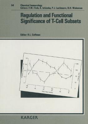 Regulation and Functional Significance of T-Cell Subsets - Coffman, R.L. (Editor), and Platts-Mills, T.A.E. (Series edited by)