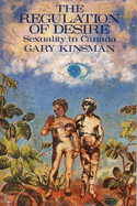 Regulation of Desire (2nd Edition): Sexuality in Canada