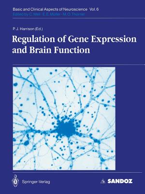 Regulation of Gene Expression and Brain Function - Harrison, Paul J (Contributions by), and Morrison-Bogorad, M (Contributions by), and Steward, O (Contributions by)
