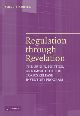 Regulation through Revelation - Hamilton, James T