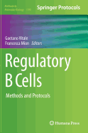 Regulatory B Cells: Methods and Protocols