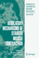 Regulatory Mechanisms of Striated Muscle Contraction