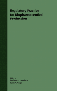 Regulatory practice for biopharmaceutical production