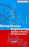 Rehabilitation Engineering Applied to Mobility and Manipulation