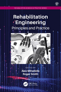 Rehabilitation Engineering: Principles and Practice