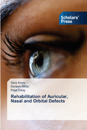 Rehabilitation of Auricular, Nasal and Orbital Defects
