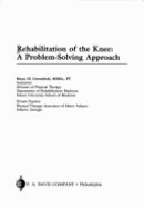 Rehabilitation of the Knee: A Problem Solving Approach