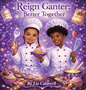 Reign Ganter: Better Together