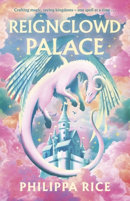 Reignclowd Palace - Rice, Philippa