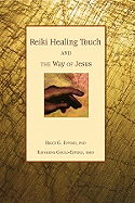 Reiki Healing Touch: And the Way of Jesus