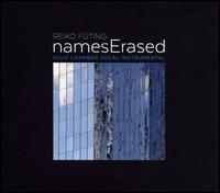 Reiko F�ting: Names Erased - David Broome (piano); Eric Lamb (flute); Jing Yang (piano); John Popham (cello); Joshua Rubin (clarinet); Luna Kang (flute);...