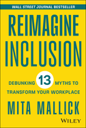 Reimagine Inclusion: Debunking 13 Myths to Transform Your Workplace