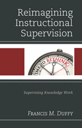 Reimagining Instructional Supervision: Supervising Knowledge Work