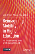 Reimagining Mobility in Higher Education: For The Future Generations of International Students
