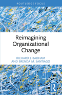 Reimagining Organizational Change