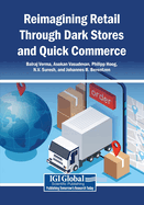 Reimagining Retail Through Dark Stores and Quick Commerce