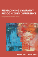Reimagining Sympathy, Recognizing Difference: Insights from Adam Smith