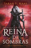 Reina de Sombras / Queen of Shadows