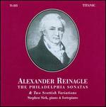 Reinagle: Philadelphia Sonatas - Stephen Siek (piano); Stephen Siek (fortepiano)