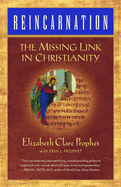 Reincarnation: The Missing Link In Christianity